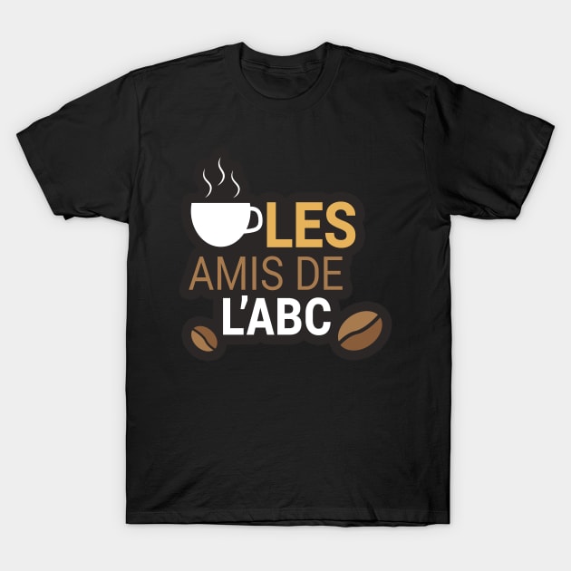 Les Amis de L'ABC T-Shirt by byebyesally